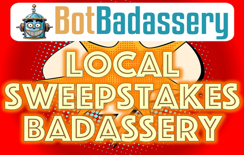 Bot Badassery – Local Sweepstakes Badassery Download