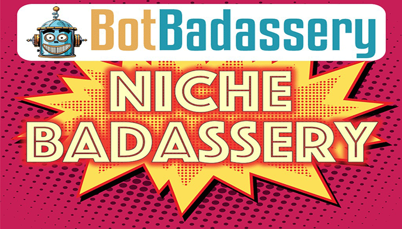 Bot Badassery – Niche Badassery Download