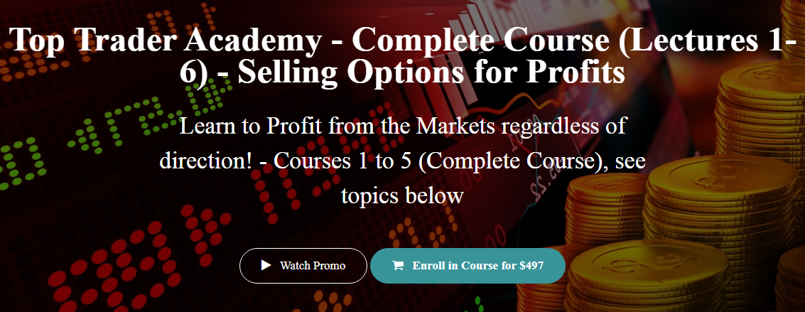 Top Trader Academy – Complete Course (Lectures 1-6) – Selling Options for Profits Download