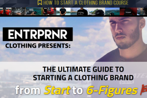 Entrpnr Clothing - How To Start A Clothing Brand Course Download