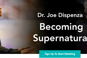 Joe Dispenza – LIVE ACCESS – Becoming Supernatural Download