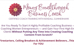Kendall SummerHawk’s – Money Breakthrough Method Certified Coach Training Download