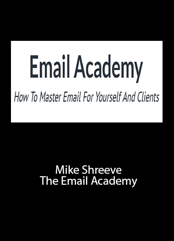Mike Shreeve – The Email Academy Download