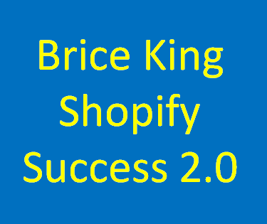Brice King - Shopify Success 2.0 Download