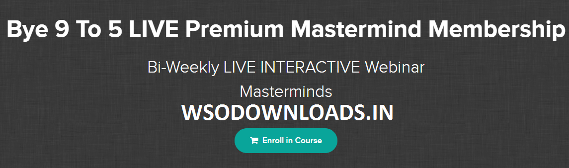 Jordan Mackey - Bye 9 To 5 LIVE Premium Mastermind Membership