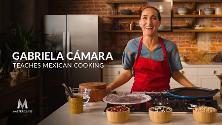 MasterClass - Gabriela Camara Teaches Mexican Cooking Download