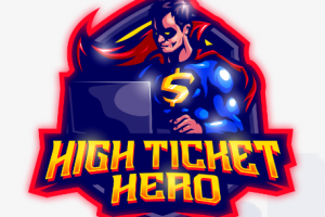 High Ticket Hero Free Download
