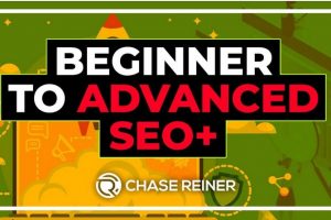 Chase Reiner – Beginner to Advanced SEO Course Download