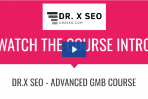 DR.X SEO - Advance GMB Course Download