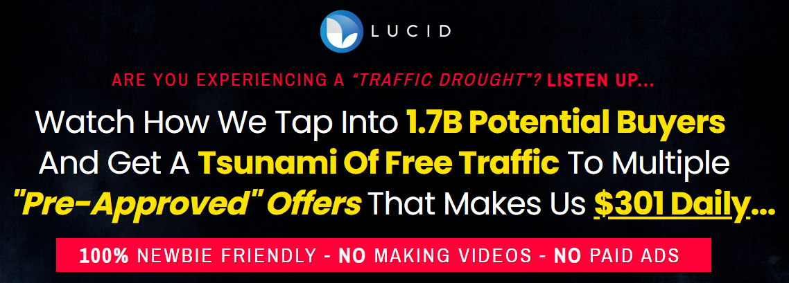 LUCID - Watch How We Tap Into 1.7B Potential Buyers And Get A Tsunami Of Free Traffic Free Download