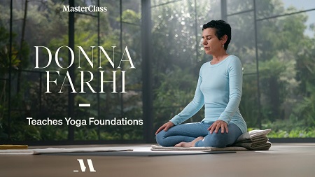 MasterClass - Donna Farhi Teaches Yoga Foundations Free Download