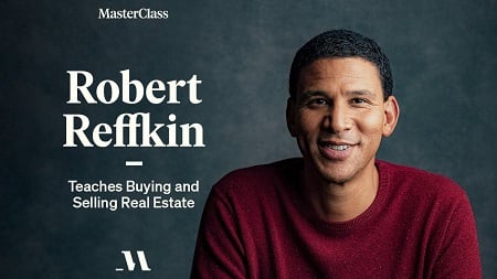 MasterClass - Robert Reffkin Teaches Buying and Selling Real Estate Free Download