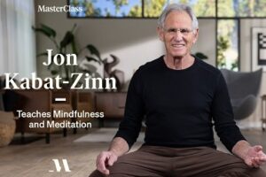 MasterClass - Jon Kabat-Zinn Teaches Mindfulness and Meditation Free Download