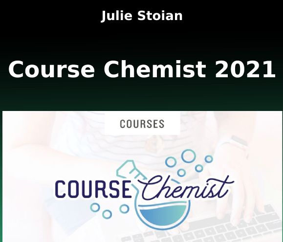 Julie Stoian – Course Chemist 2021 Free Download