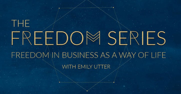 Emily Utter - The Freedom Series, Freedom in Business as a Way of Life Free Download