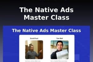David Ford, Tom Bell – The Native Ads Master Class Download