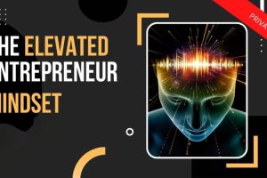 Matt Clark – The Elevated Entrepreneur Mindset Download