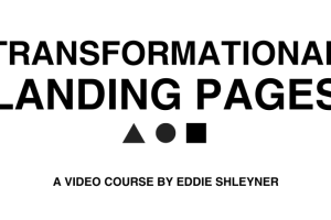 Eddie Shleyner – Transformational Landing Pages Download