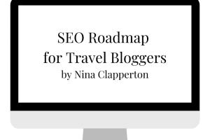 Nina Clapperton – SEO Roadmap for Travel Bloggers Download