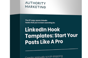 Authority Marketing – LinkedIn Hook Templates – Start Your Posts like a Pro Download